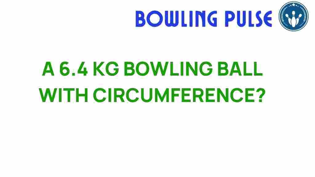 bowling-ball-circumference-6-4kg