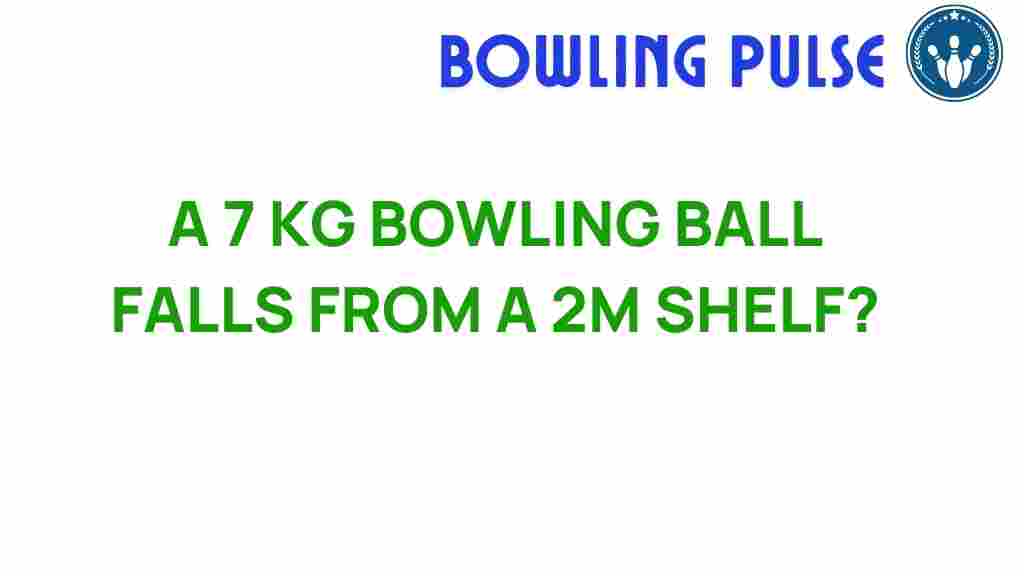 bowling-ball-physics-fall