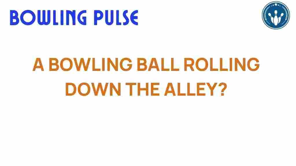 bowling-ball-physics-perfect-roll