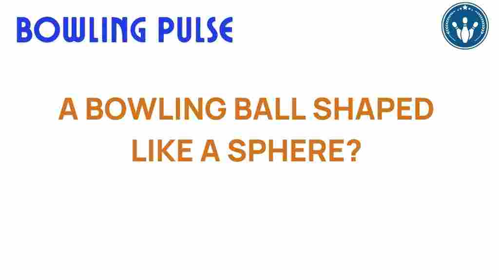 bowling-ball-perfect-sphere