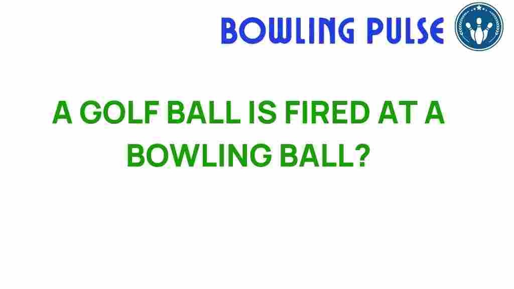 golf-ball-collision-bowling-ball