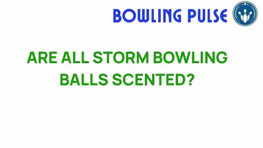 storm-bowling-balls-scented