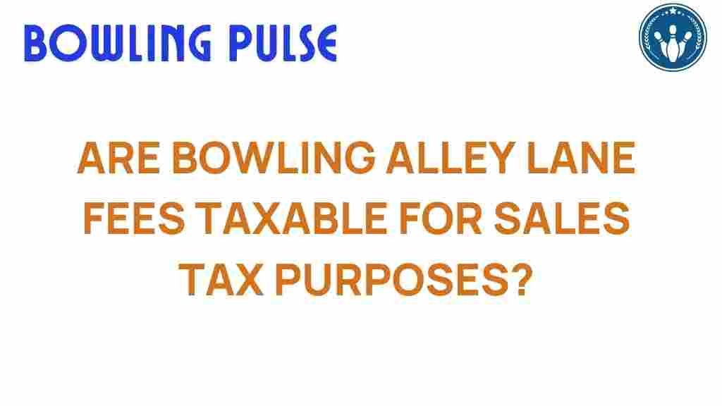 bowling-alley-lane-fees-sales-tax