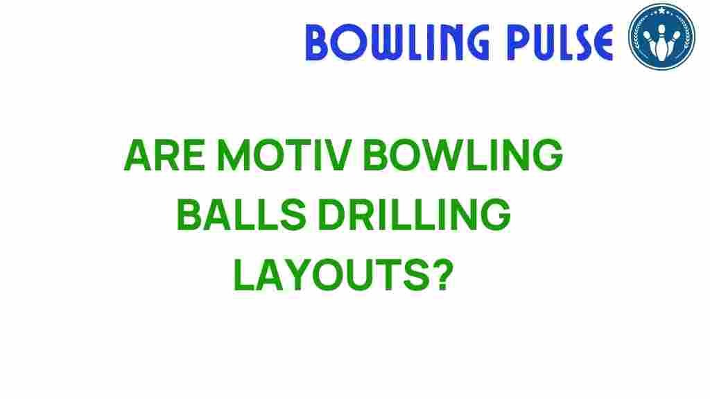motiv-bowling-balls-drilling-layouts