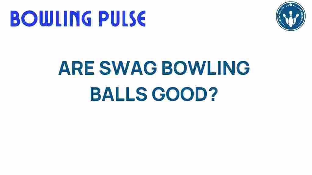 swag-bowling-balls-striking-success