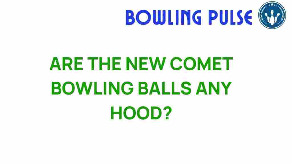 comet-bowling-balls-review