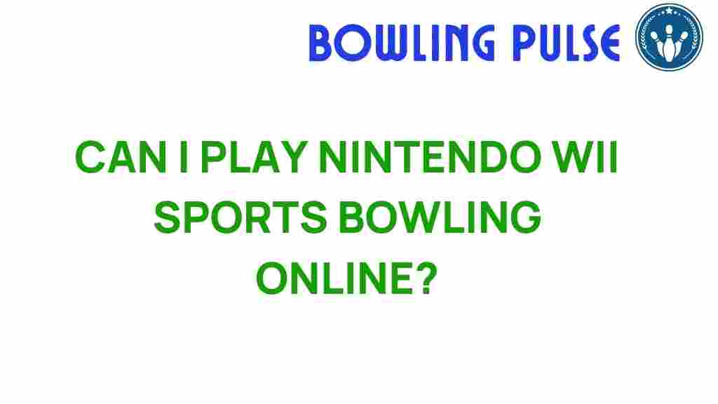 can-i-play-nintendo-wii-sports-bowling-online