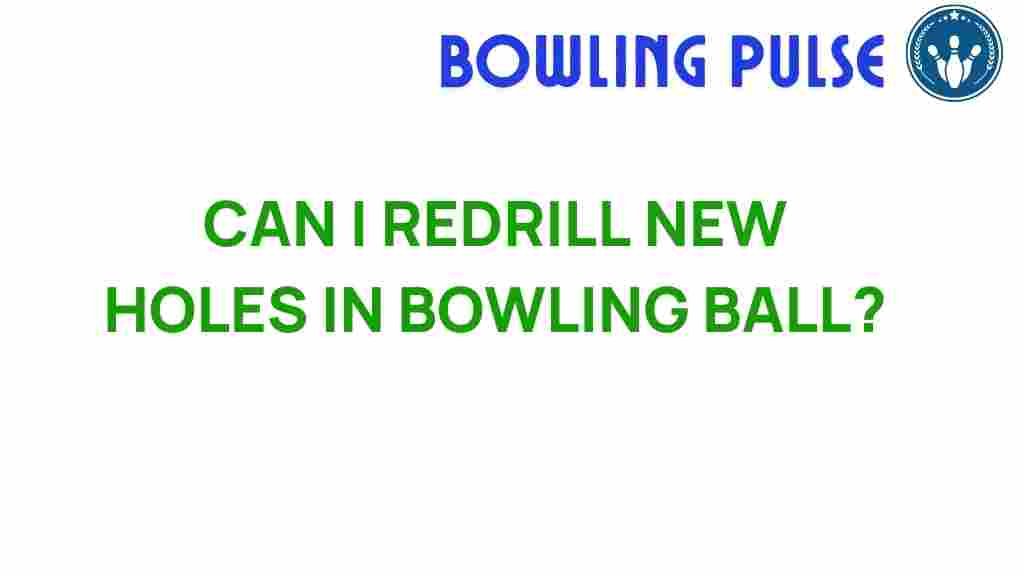 redrill-bowling-ball