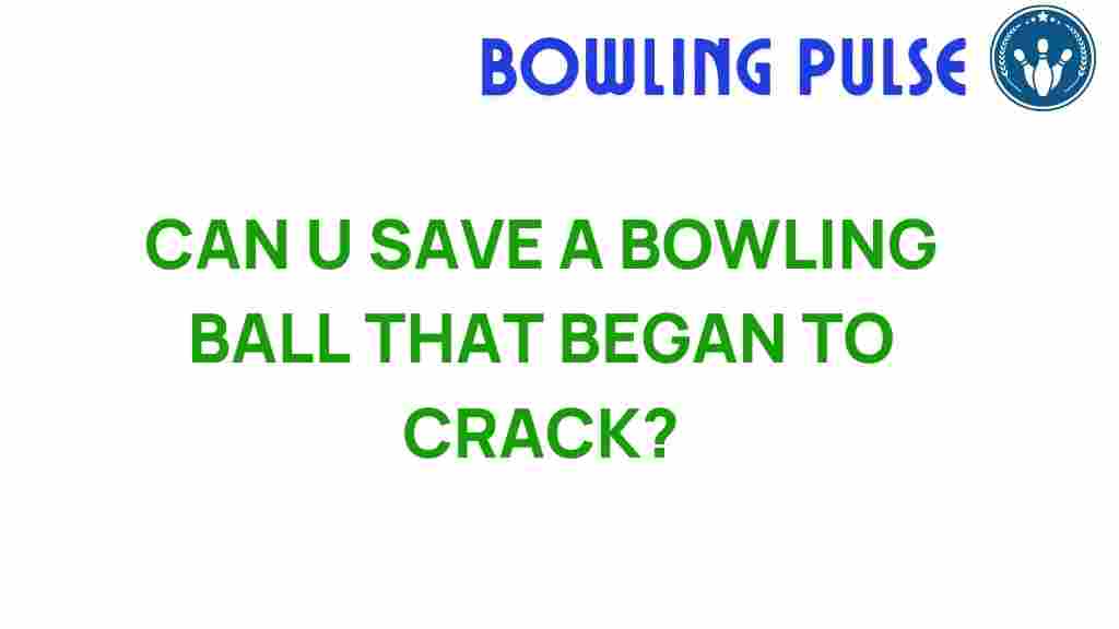 bowling-ball-repair-cracking