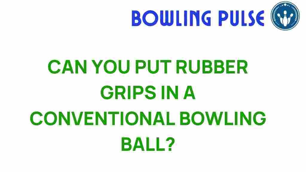 rubber-grips-bowling-ball