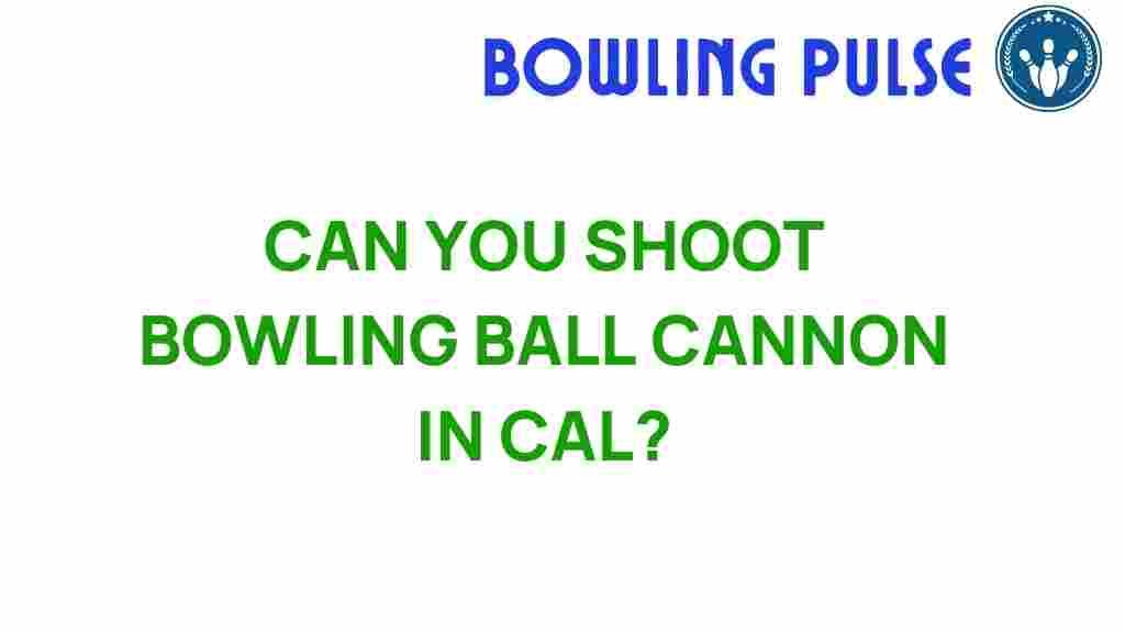 bowling-ball-cannon-california