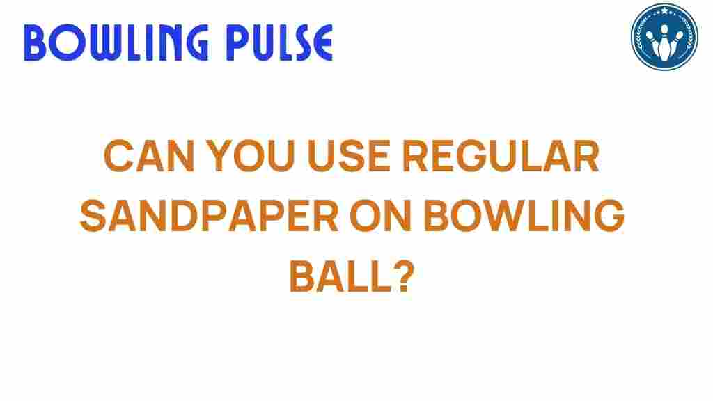 regular-sandpaper-bowling-ball