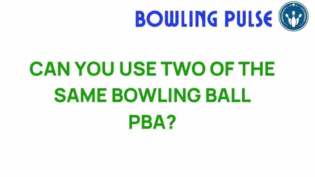 two-same-bowling-ball-pba