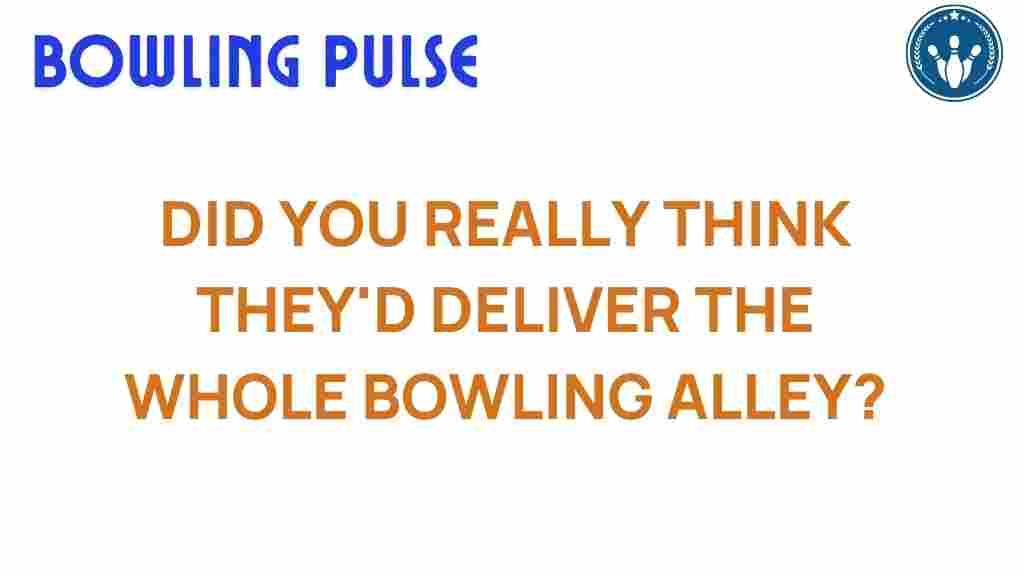 bowling-alley-deliveries-myths