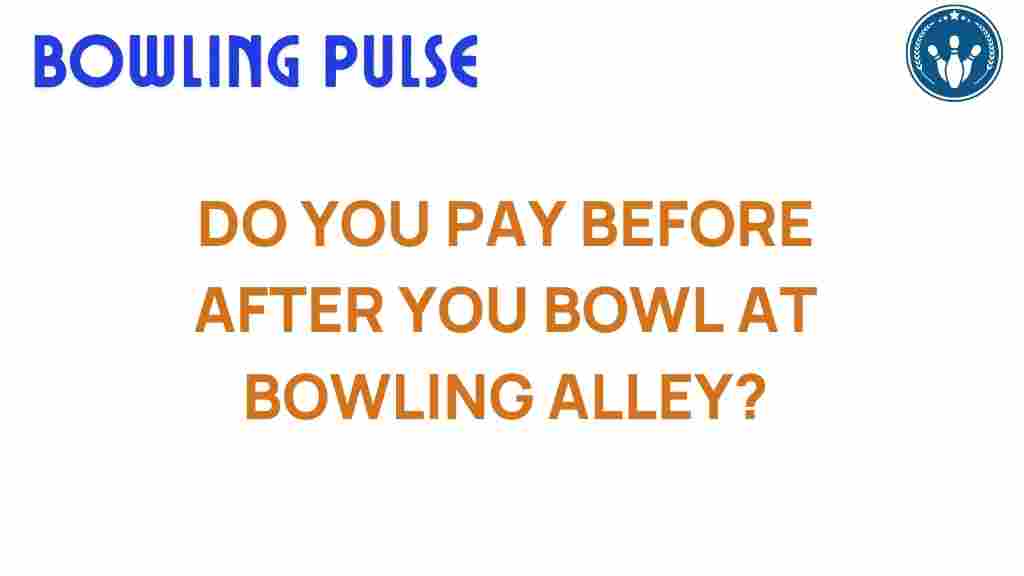 bowling-payment-before-after