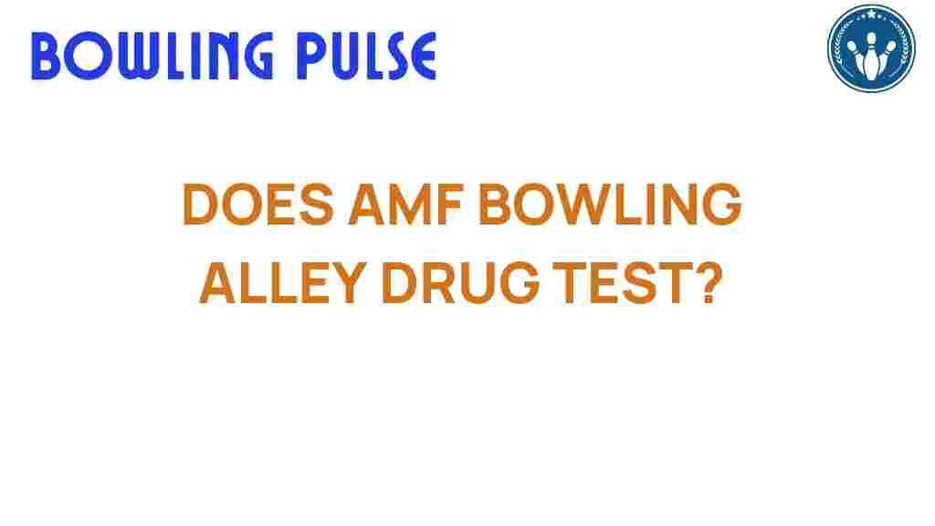 amf-bowling-drug-testing