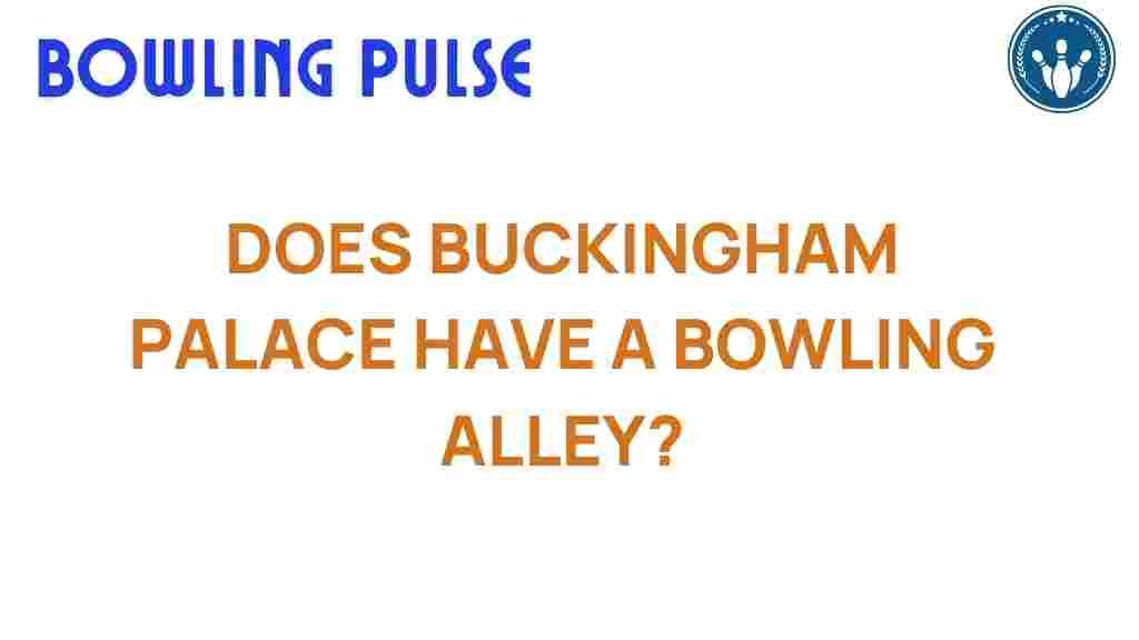 buckingham-palace-bowling-alley