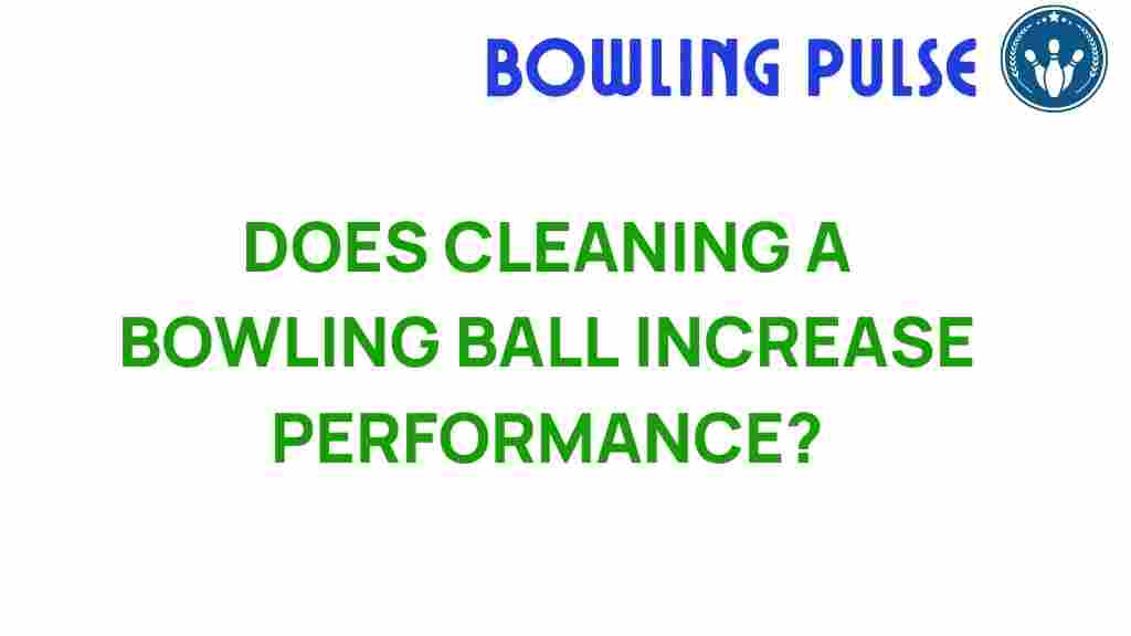 bowling-ball-cleaning-enhance-performance