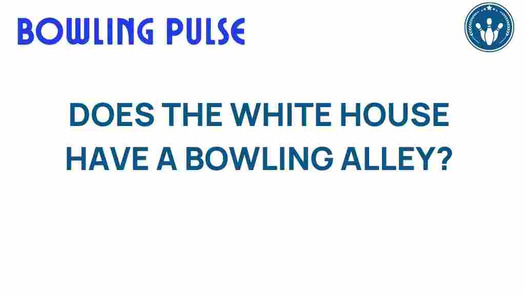 white-house-bowling-alley