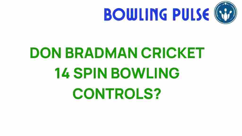 don-bradman-cricket-14-spin-bowling-controls