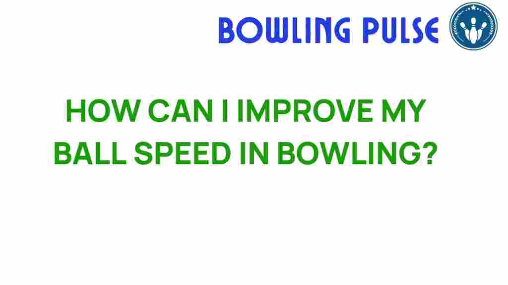 improve-ball-speed-bowling