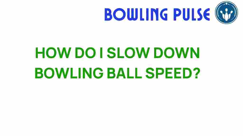 bowling-ball-speed-control