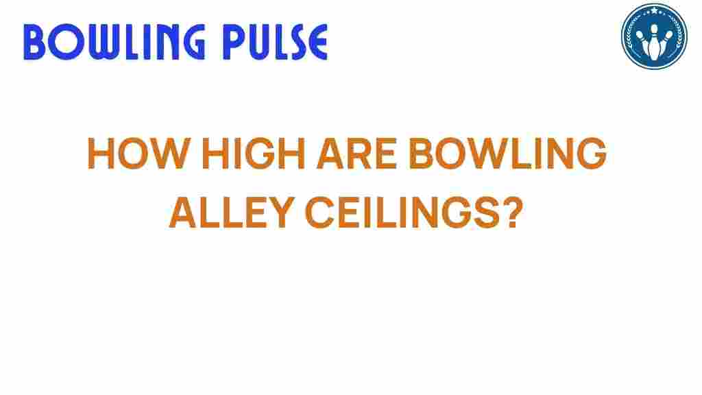 bowling-alley-ceilings-height