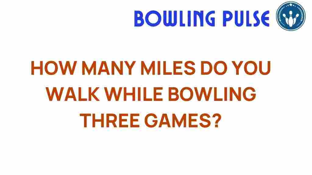 bowling-distance-three-games