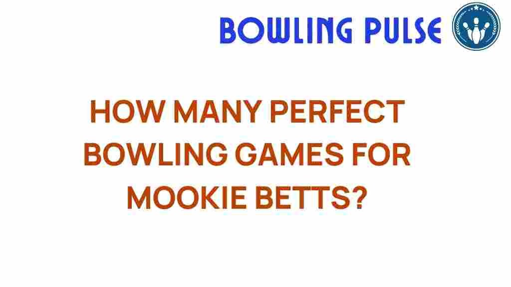 mookie-betts-perfect-bowling-games
