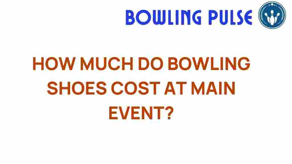 bowling-shoes-cost-main-event