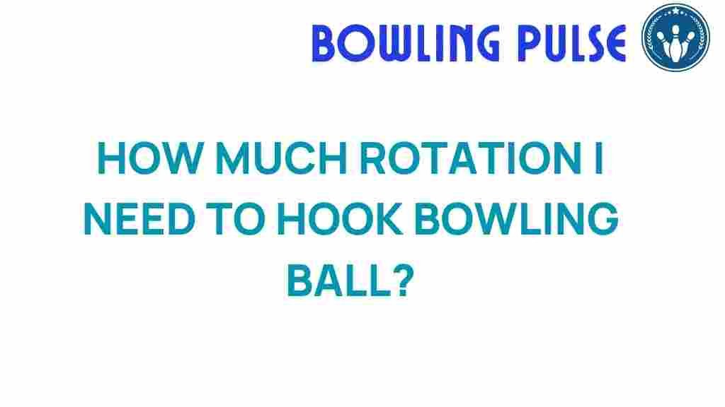 bowling-rotation-hook-need