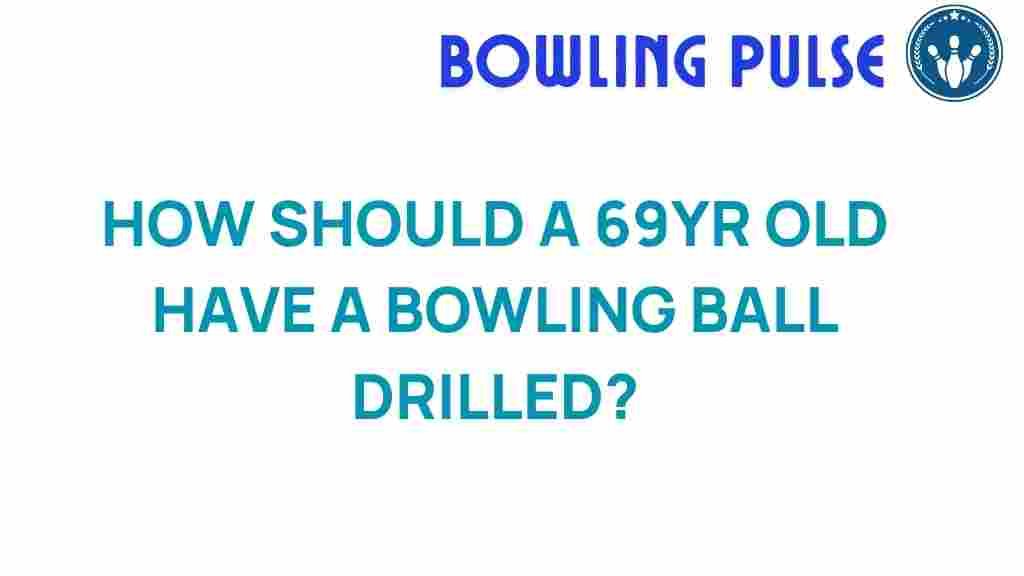 bowling-ball-drilling-69-year-old