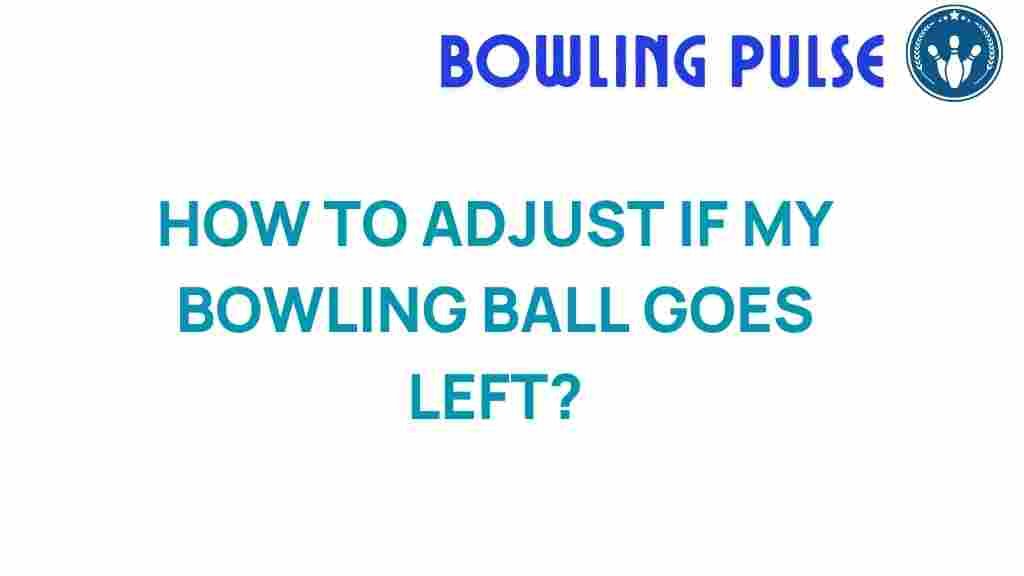 bowling-adjustments-left-drift