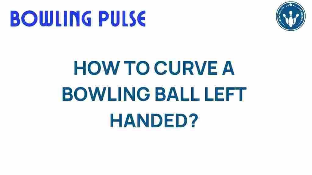 curve-bowling-ball-left-handed