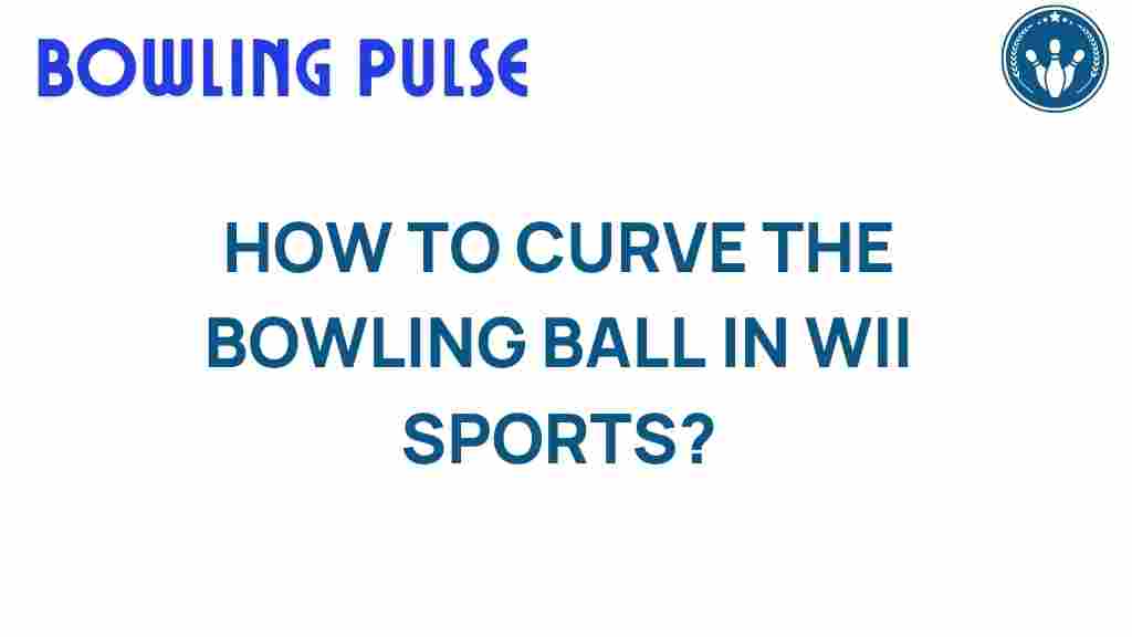 bowling-curve-wii-sports