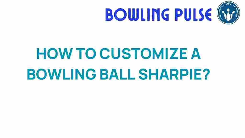 bowling-ball-customization-sharpie