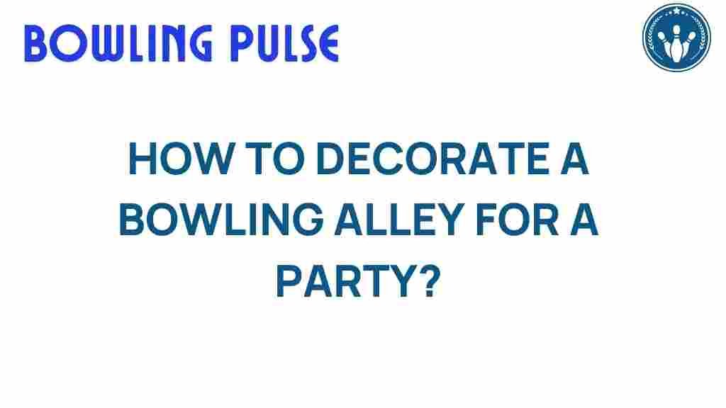 bowling-alley-party-decorations
