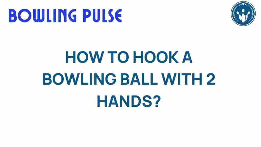 two-handed-bowling-hook-techniques