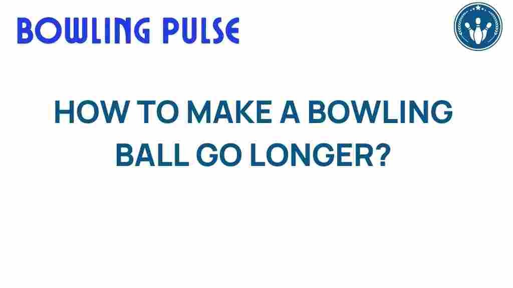 bowling-techniques-make-ball-go-longer