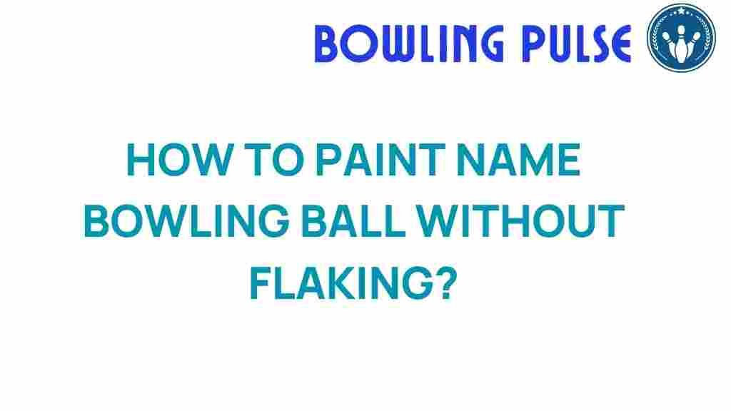 bowling-ball-painting-no-flaking