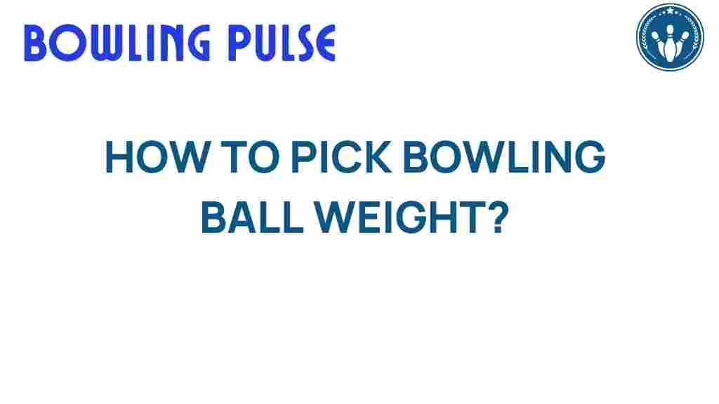 bowling-ball-weight-selection