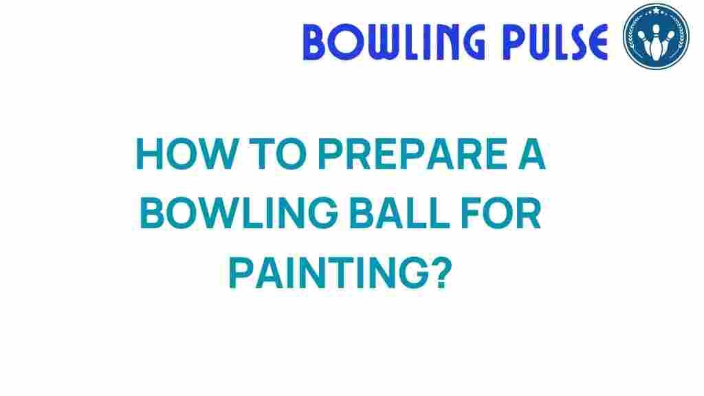 bowling-ball-preparation-for-painting