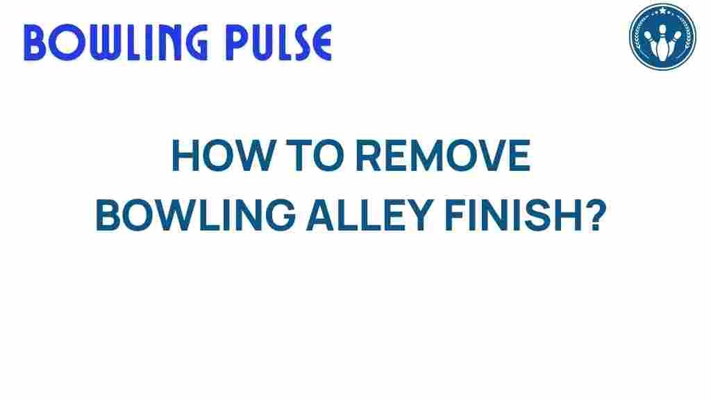 bowling-alley-finish-removal