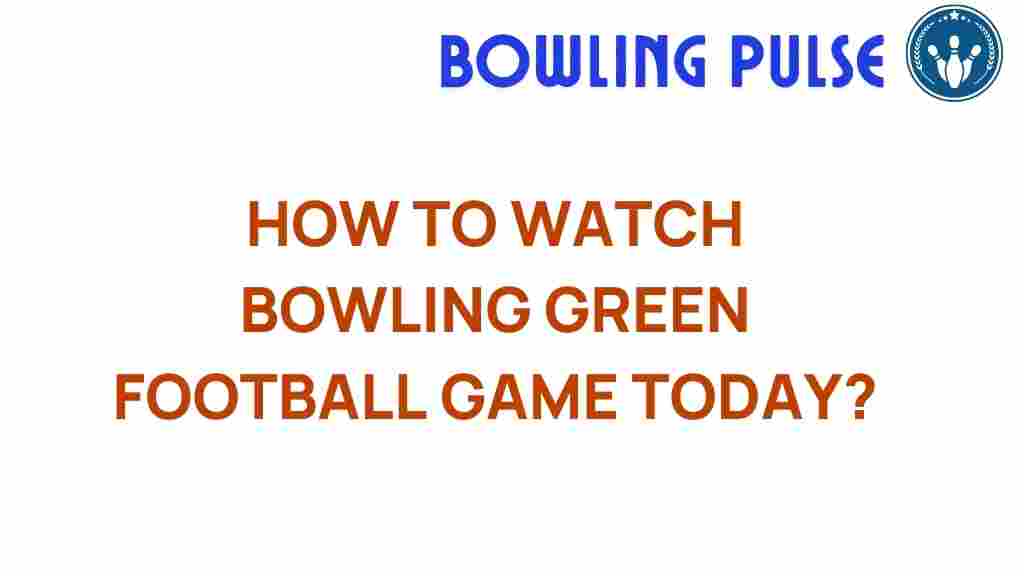 bowling-green-football-watch