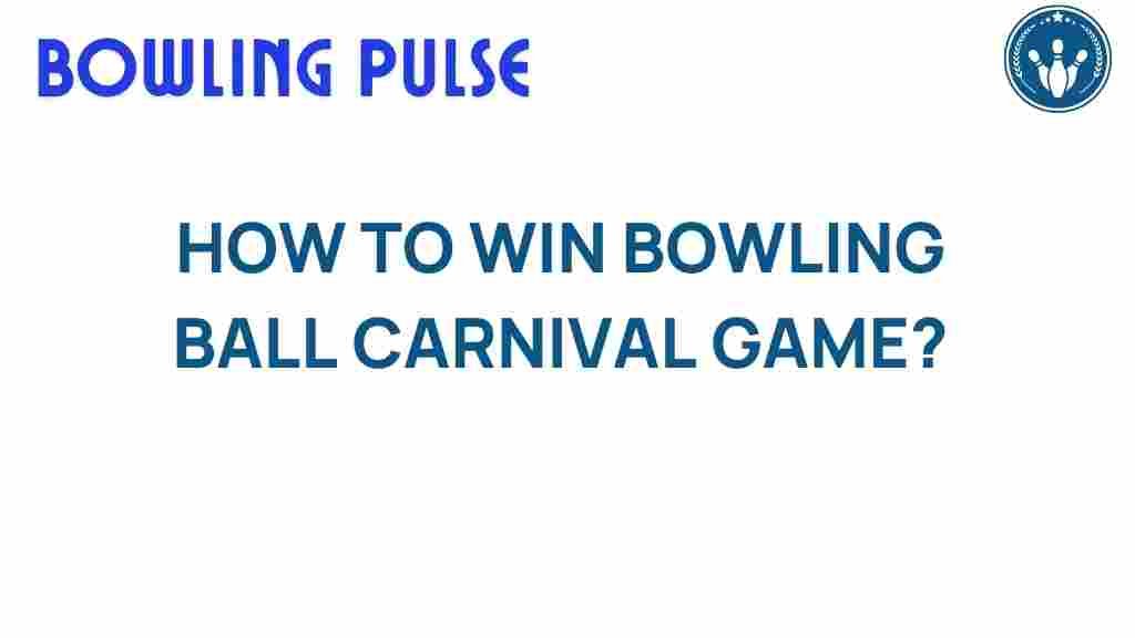 bowling-ball-carnival-game-tips