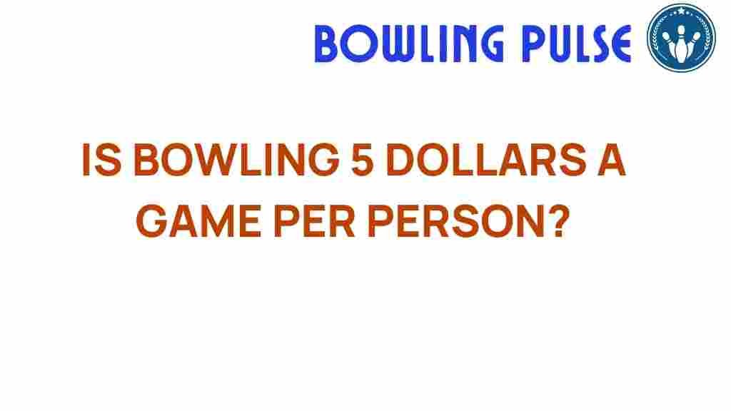 bowling-game-fee-surprising-truth