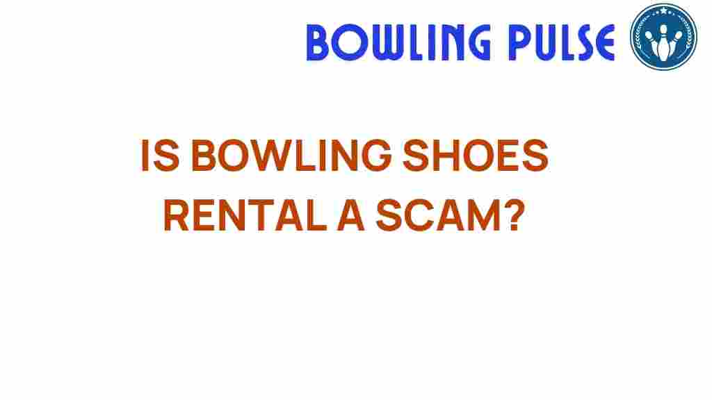 bowling-shoes-rental-scam