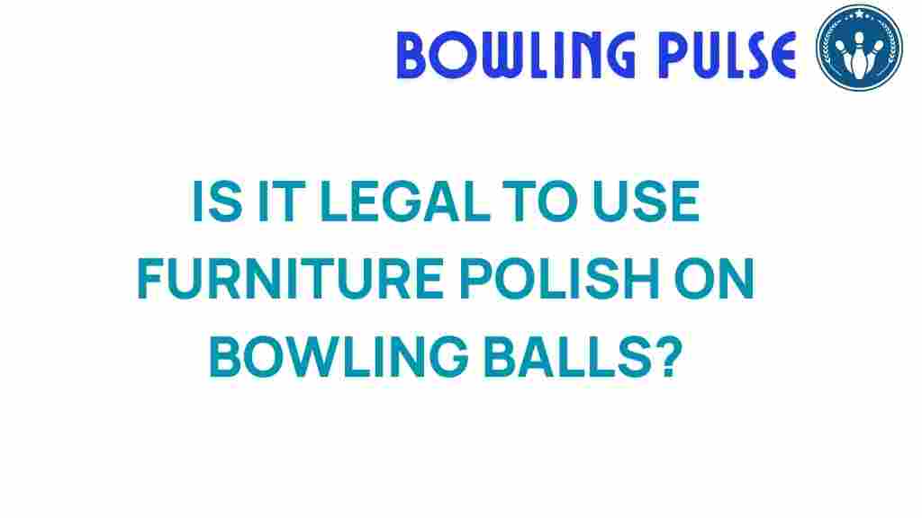 furniture-polish-bowling-balls