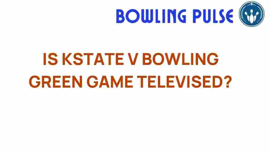 kstate-v-bowling-green-game-televised