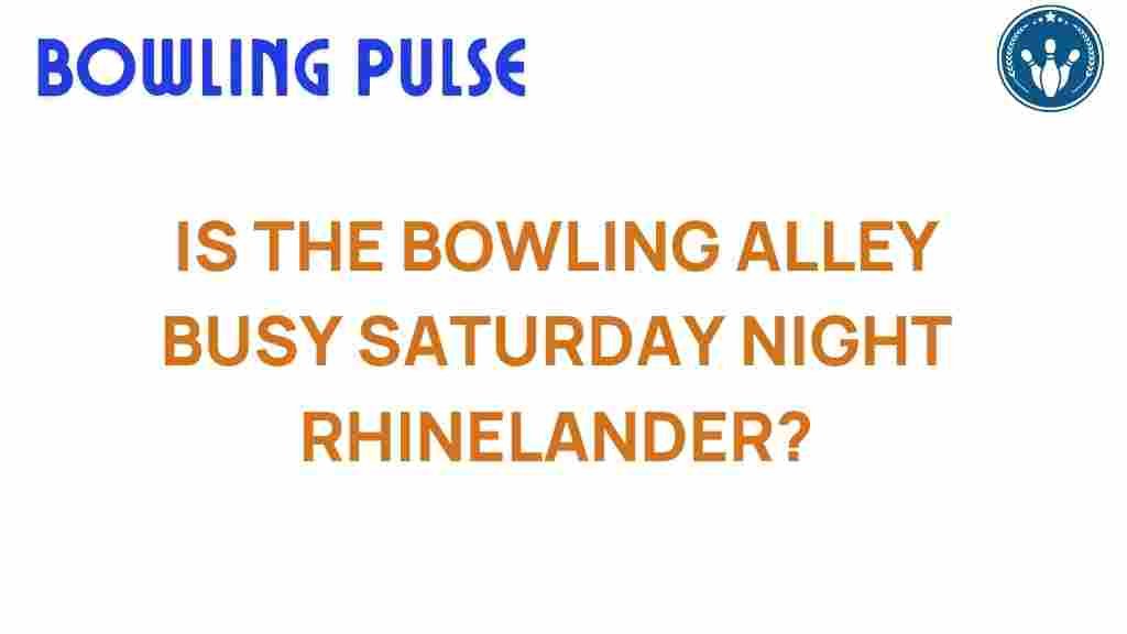bowling-alley-busy-rhinelander